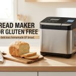 Best Bread Maker for Gluten Free